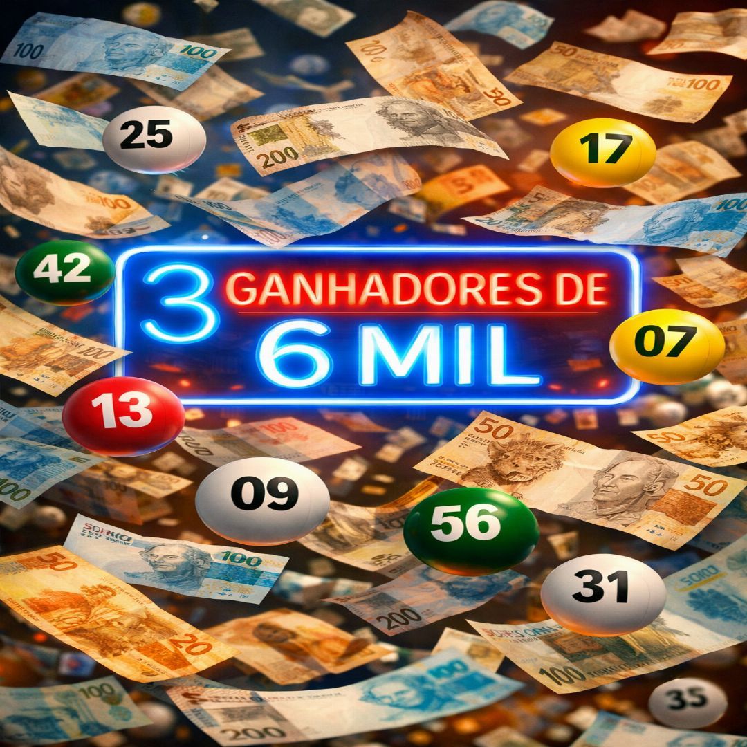 São 3 ganhadores de 6 mil cada